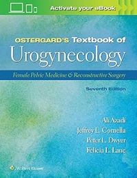 stergards Textbook of Urogynecology Female Pelvic Medicine & Reconstructive Surgery: Print + eBook with Multimedia, Seventh edition