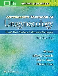 stergards Textbook of Urogynecology Female Pelvic Medicine & Reconstructive Surgery: Print + eBook with Multimedia, Seventh edition