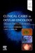 Clinical Cases in Ocular Oncology, 1st Edition Differential Diagnosis and Management