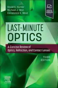 Last-Minute Optics, 3rd Edition A Concise Review of Optics, Refraction, and Contact Lenses