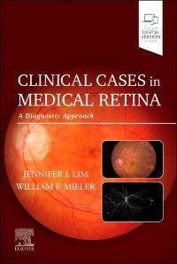 Clinical Cases in Medical Retina, 1st Edition A Diagnostic Approach