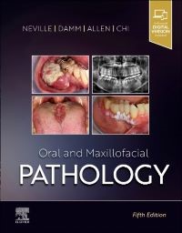 Oral and Maxillofacial Pathology, 5th Edition