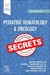 Pediatric Hematology & Oncology Secrets, 2nd Edition