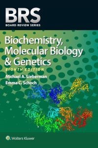 BRS Biochemistry, Molecular Biology, and Genetics Eighth edition