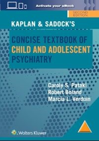 Kaplan & Sadocks Concise Textbook of Child and Adolescent Psychiatry Second edition