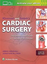Khonsari and Sintek's Cardiac Surgery Safeguards and Pitfalls in Operative Technique, Sixth edition
