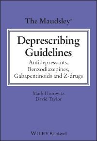 The Maudsley Deprescribing Guidelines: Antidepressants, Benzodiazepines, Gabapentinoids and Z-drugs