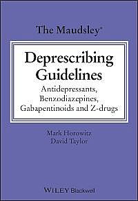 The Maudsley Deprescribing Guidelines: Antidepressants, Benzodiazepines, Gabapentinoids and Z-drugs