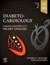 Diabeto-Cardiology, 2nd Edition A Companion to Braunwalds Heart Disease