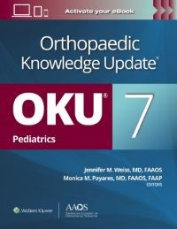  Orthopaedic Knowledge Update: Pediatrics 7 Print with Multimedia
