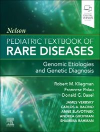 Nelson Pediatric Textbook of Rare Diseases, 1st Edition Genomic Etiologies and Genetic Diagnosis