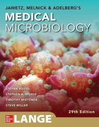 Jawetz, Melnick & Adelbergs Medical Microbiology Twenty-ninth Edition by Stefan Riedel and Stephen A. Morse, 29th Edition