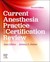 Current Anesthesia Practice and Certification Review, 2nd Edition