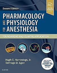 Pharmacology and Physiology for Anesthesia, 2nd Edition Foundations and Clinical Application 