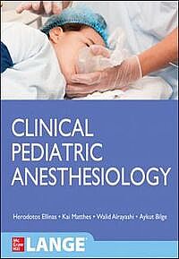 Clinical Pediatric Anesthesiology (Lange)