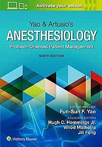  Yao & Artusio's Anesthesiology Problem-Oriented Patient Management, Ninth edition