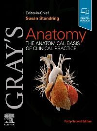 Gray's Anatomy, 42nd Edition The Anatomical Basis of Clinical Practice