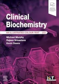 Clinical Biochemistry, 7th Edition. An Illustrated Colour Text