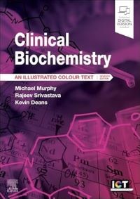 Clinical Biochemistry, 6th Edition An Illustrated Colour Text