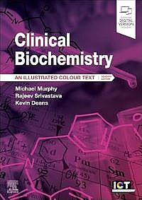 Clinical Biochemistry, 6th Edition An Illustrated Colour Text