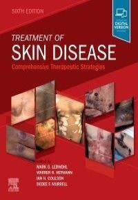 Treatment of Skin Disease, 6th Edition Comprehensive Therapeutic Strategies