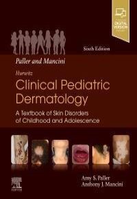 Paller and Mancini - Hurwitz Clinical Pediatric Dermatology, 6th Edition