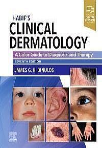 Habif's Clinical Dermatology, 7th Edition A Color Guide to Diagnosis and Therapy