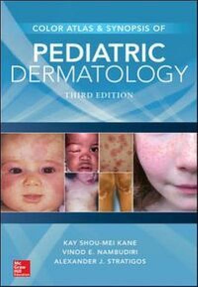 Color Atlas Synopsis Of Pediatric Dermatology Third Edition 3rd 