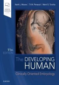 The Developing Human, 11th Edition Clinically Oriented Embryology
