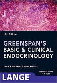 Greenspan's Basic and Clinical Endocrinology, Tenth Edition