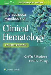 The Bethesda Handbook of Clinical Hematology Fourth edition