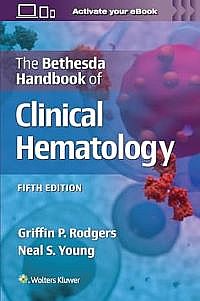 The Bethesda Handbook of Clinical Hematology Fourth edition