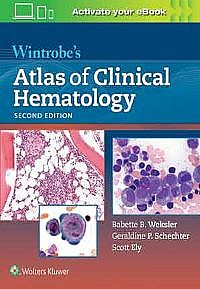 Wintrobe's Atlas of Clinical Hematology Second edition