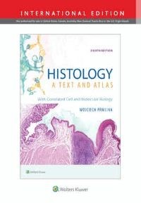 Histology: A Text and Atlas With Correlated Cell and Molecular Biology, Eighth edition, International Edition