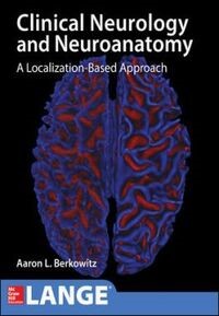 Lange Clinical Neurology and Neuroanatomy: A Localization-Based Approach