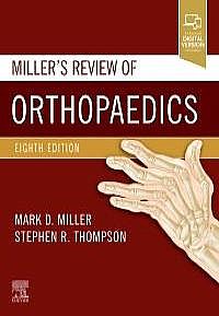 Miller's Review of Orthopaedics, 8th Edition