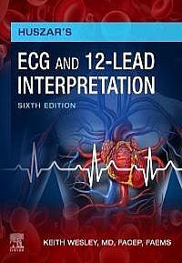 Huszar's ECG and 12-Lead Interpretation, 6th Edition