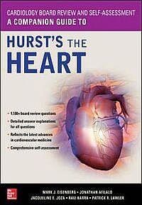 Cardiology Board Review and Self-Assessment: A Companion Guide to Hurst's the Heart