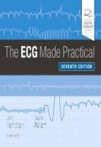 The ECG Made Practical, 7th Edition Authors : John R. Hampton & David Adlam