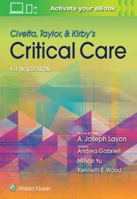 Civetta, Taylor, & Kirby's Critical Care Medicine Civetta, Taylor, & Kirby's Critical Care Medicine Fifth edition