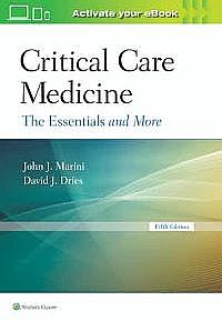 Critical Care Medicine The Essentials and More, Fifth edition