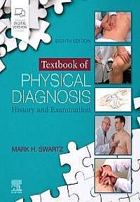 Textbook of Physical Diagnosis, 8th Edition History and Examination