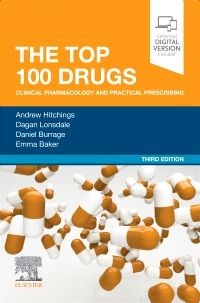 The Top 100 Drugs, 3rd Edition Clinical Pharmacology and Practical Prescribing
