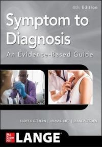 Symptom to Diagnosis An Evidence Based Guide, Fourth Edition