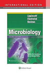 Lippincott Illustrated Reviews: Microbiology Fourth edition, International Edition