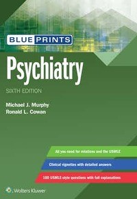 Blueprints Psychiatry Sixth edition by Michael Murphy  Imprint: LWW