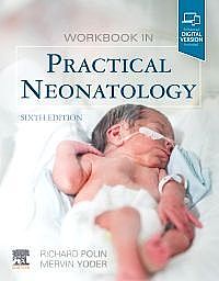 Workbook in Practical Neonatology, 6th Edition
