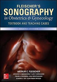 Fleischer's Sonography in Obstetrics & Gynecology, Eighth Edition