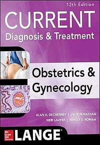 Current Diagnosis & Treatment Obstetrics & Gynecology, 12th Edition