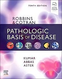 Robbins & Cotran Pathologic Basis of Disease, 10th Edition